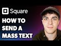 How to Send a Mass Text on Square Appointments (Full 2024 Guide)
