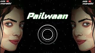 Pailwan Ala Pailwan Ala Dj Suresh || 4k@60fPs || Mix marathi ||●