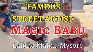 Famous street artist Magic Babu Lalitha Mahal Mysore| Mysore Places | street artist musician #artist