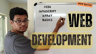 034 Web Development: Javascript Array Basics
