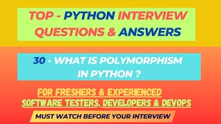 30 - What is Polymorphism in Python ? Interview Questions for SDET/QA/Dev | Freshers & Experienced