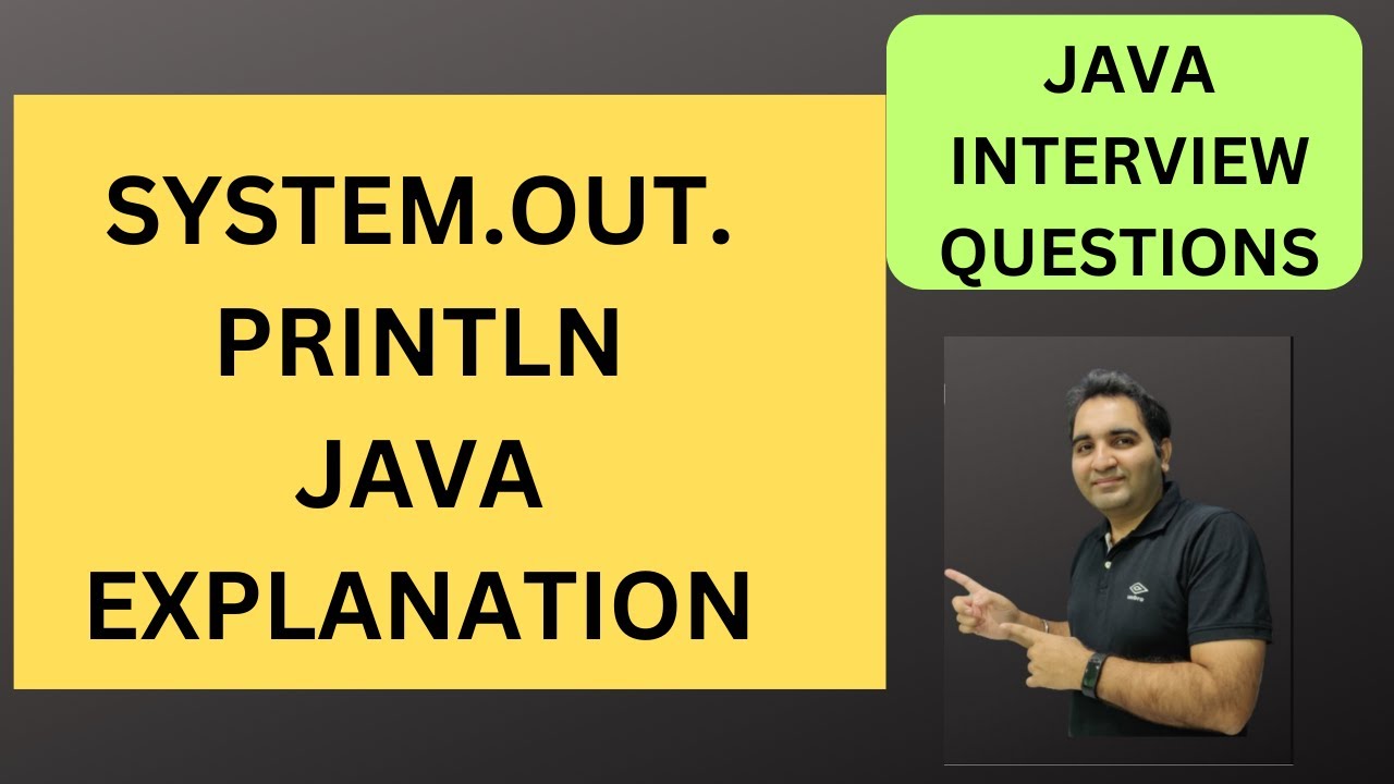 System Out Println In Java Explanation Java Interview Questions Youtube