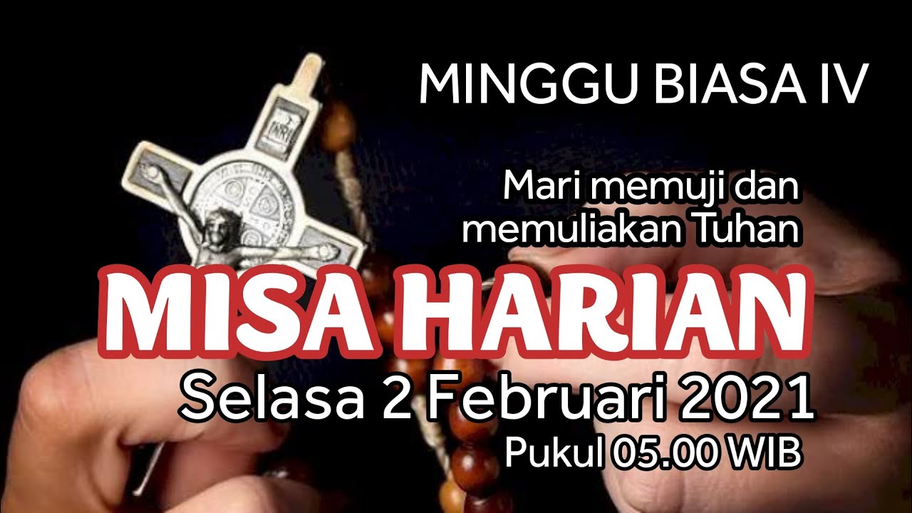 Misa Harian Selasa 2 Februari 2021 Minggu Biasa IV Misa Katolik Hari ...