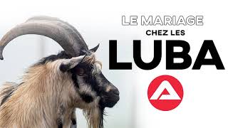 LE MARIAGE CHEZ LES LUBA