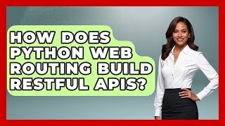 How Does Python Web Routing Build RESTful APIs? - Python Code School