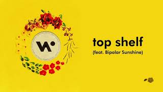 Whethan - Top Shelf (Feat. Bipolar Sunshine) [Official Audio]