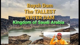 Baysh Dam The TALLEST DAM in Kingdom of Saudi Arabia | Freddiediaz TVChannel