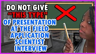 Do NOT do this during your Field Application Scientist Interview Presentation