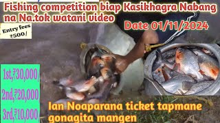 Kasikhagra Nabang Fishing competition na Na.tok watani video Date 1/11/2024