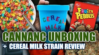 CannaNC Unboxing + Cereal Milk Strain Review 🥣🥛