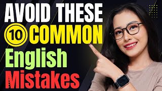 Avoid These 10 Common English Mistakes