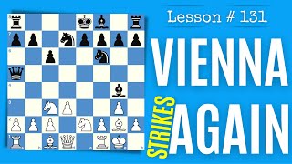 Chess Game with Vienna Opening | Lesson # 131