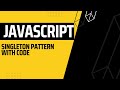 JavaScript For Beginners - Singleton Design Pattern With Code