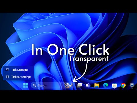 Can you make Windows 11 taskbar transparent with just one click?