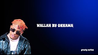 Wallah by OKKAMA (official lyrics)