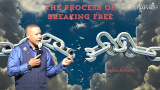 The Process of Breaking Free - Thomas Jackson