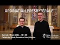 Ordinations presbytérales de Paul Marion & Rémi de la Presle