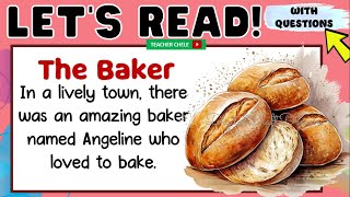 READING FOR GRADE 4, 5 AND 6   PRACTICE READING   READING SHORT STORIES WITH QUESTIONS   THE BAKER