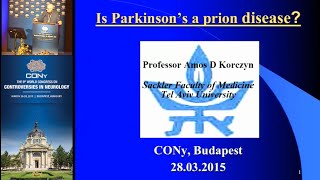 Is Parkinson's a prion disease? Amos Korczyn