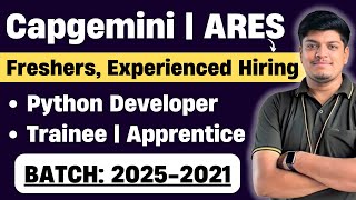 🔥Capgemini Freshers/Experienced Hiring | ARES, Wells Fargo 2024 Hiring Announced | 2021-2025 BATCH