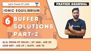 Buffer Solutions (Part-2) | Ionic Equilibrium | Target IIT-JAM 2021 | Prateek Agarwal