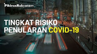 Tingkat Risiko Penularan Covid 19 Berdasarkan Kegiatan