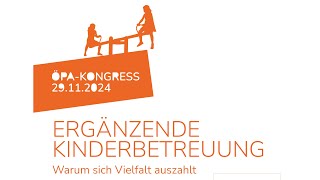 ÖPA-KONGRESS ERGÄNZENDE KINDERBETREUUNG Warum sich Vielfalt auszahlt