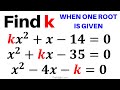 Find the Value of k in Quadratic Equations when One Root is Given | Step-by-Step Explanation