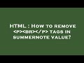 HTML : How to remove  p  br  /p  tags in summernote value?