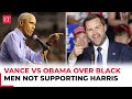 JD Vance vs Barack Obama over former President 'hectoring' black men to support Kamala Harris