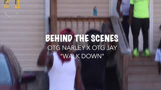 OTG Narley X OTG Jay Behind The Scenes “Walk Down\