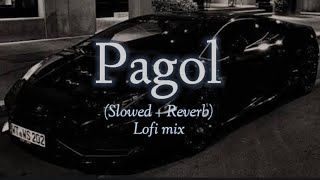 Pagol (Slowed + Reverb) Lofi mix || Deep Jandu Feat Bohemia ||