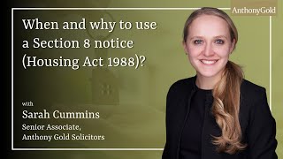 When and why to use section 8 Notice (Housing Act 1988)