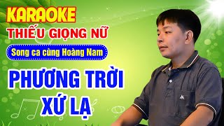 ✔️PHƯƠNG TRỜI XỨ LẠ | TÌM LẠI NGƯỜI XƯA❖ Karaoke Thiếu Giọng Nữ ❖ Song ca cùng Hoàng Nam