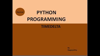 PP_45 : TIMEDELTA FUNCTION IN PYTHON