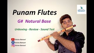 Punam Flutes | G# Scale | Natural Base | Unboxing , Review \u0026 Sound Test | Divine Bansuri