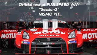 LIVE‼️ SUPER GT 公式テスト富士 Session3 @NISMO PIT