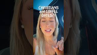 Christians and Coffee Dates #shorts