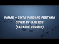 Damak - Cinta Pandang Pertama cover by Jijie (Karaoke Version)