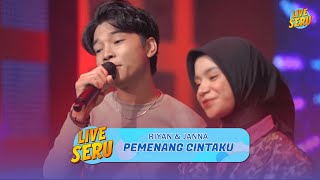 Riyan & Janna - Pemenang Cintaku | Live Seru 23 Juli 2024 