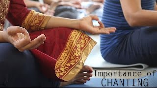 Why Chanting? Its Importance and benefits.