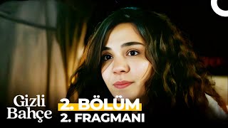 Gizli Bahçe 2. Bölüm 2. Fragmanı