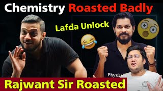 Lafda Unlock 🚨 Rajwant Sir Roasted Chemistry Badly😱 | Rajwant Sir Roasted | Physicswallah