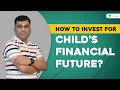 How To Invest for Children’s Future | Best and Efficient Financial Plan for Child’s Future | ETMONEY