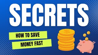 Secrets how to save money fast, Stop spending and start saving, how to grow rich quickly