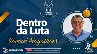 Samuel Magalhães | DENTRO DA LUTA (PRECE AOS SUICIDAS)