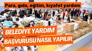 Belediye YARDIM BAŞVURUSU NASIL YAPILIR 2023 | Para, gıda, eğitim, kıyafet yardımı nasıl alınır?