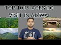 TOP 10 PLACES TO VISIT IN AIZWAL