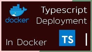 Deploy Typescript App in Docker Container | Docker | Node Js