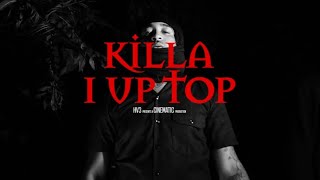 Killa - 1UpTop [Official Music Video]